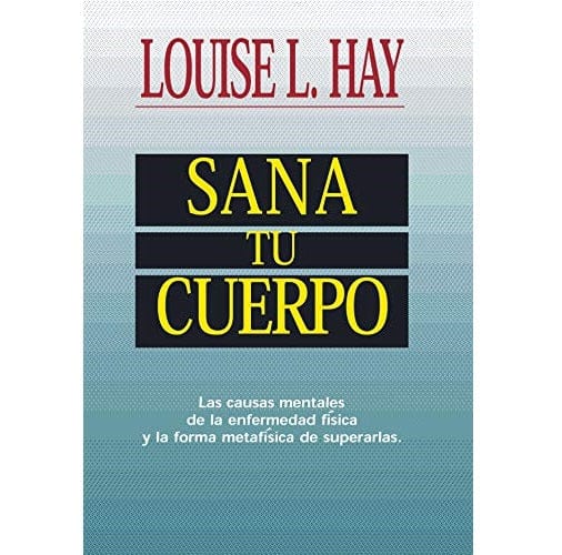 Sana Tu Cuerpo (Heal Your Body Spanish Edition)