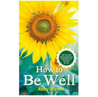 How to Be Well