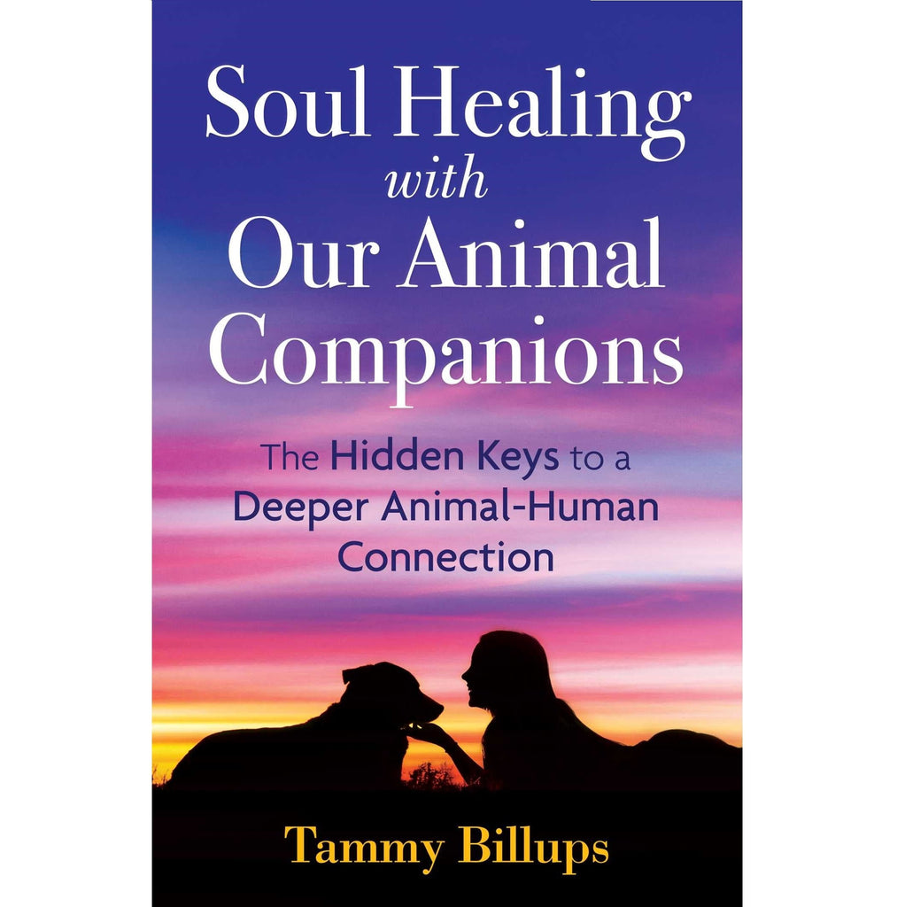 Soul Healing with Our Animal Companions