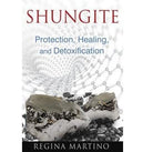 Shungite: Protection, Healing, and Detoxification