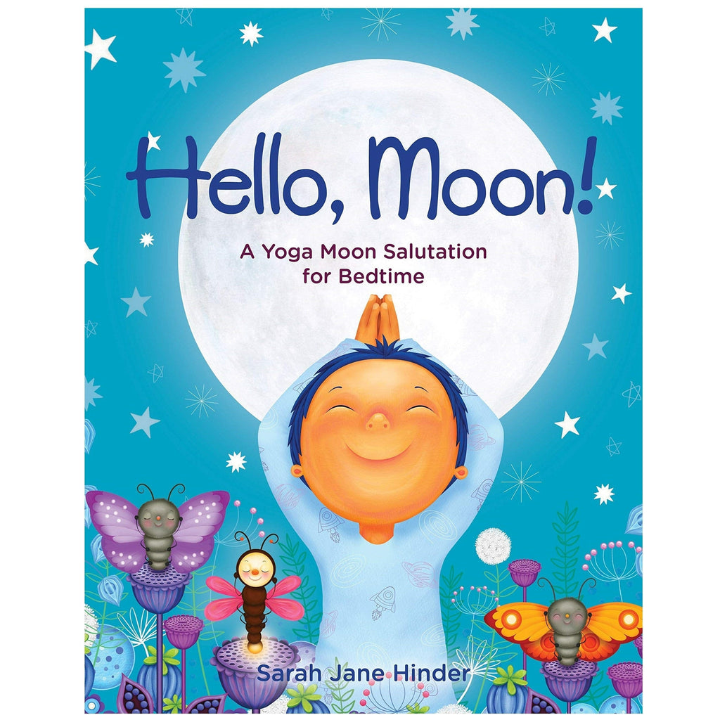 Hello, Moon!: A Yoga Moon Salutation for Bedtime