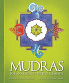 Mudras for Awakening the Five Elements