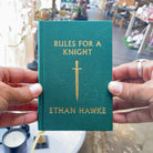 Rules for A Knight by Ethan Hawke